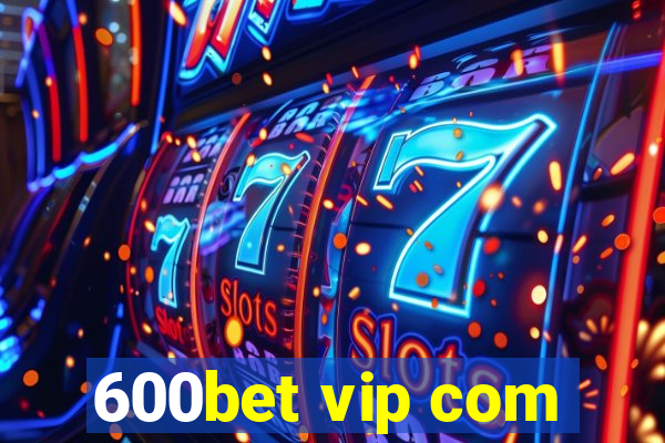 600bet vip com